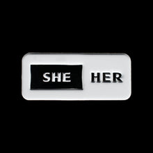 Load image into Gallery viewer, Pronouns Pin: SHE/HER
